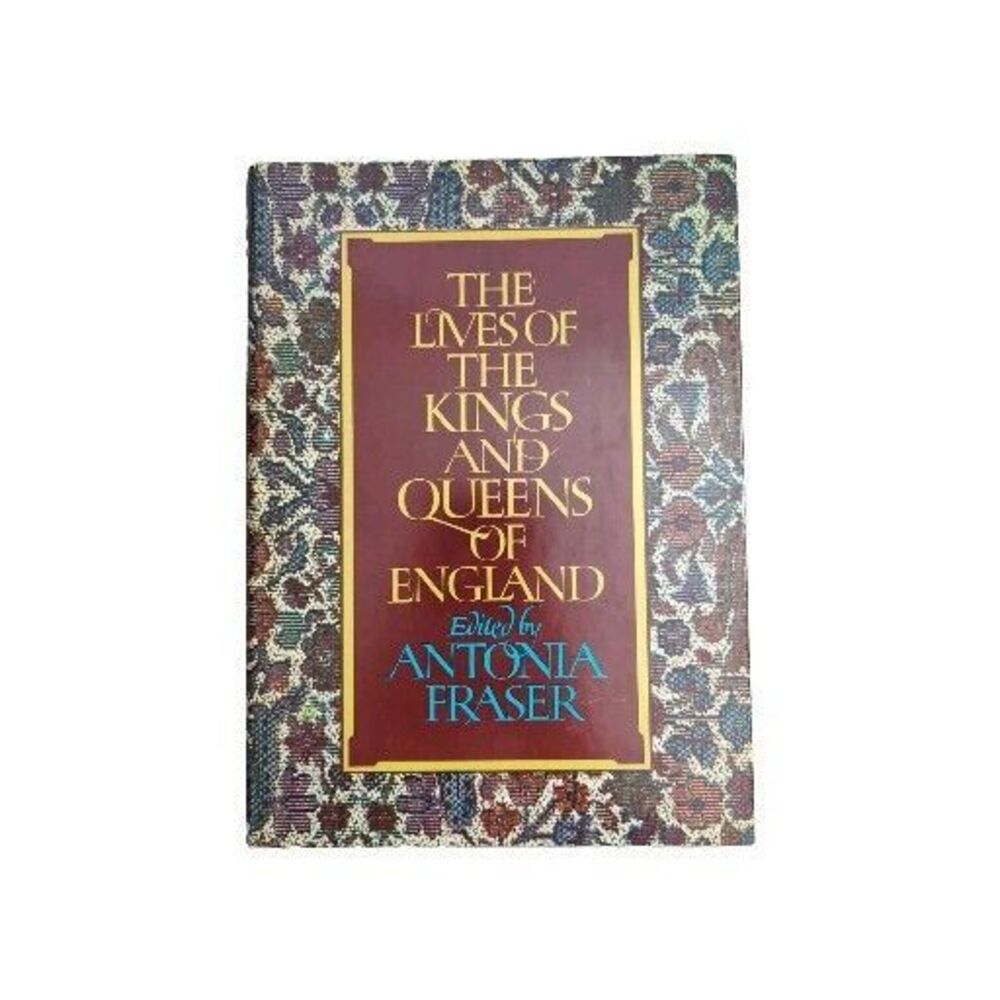 The Lives of the Kings and Queens of England by Antonia Fraser Hardback 1975 DJ